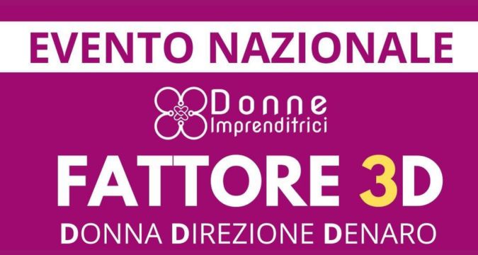 Evento imprenditoria femminile Fattore 3D a Treviso
