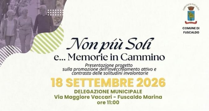 Presentazione del progetto Non più soli e Memorie in Cammino a Fuscaldo